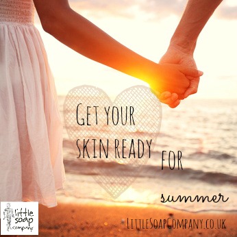 Get your skin ready for summer~ LittleSoapCompany.co.uk